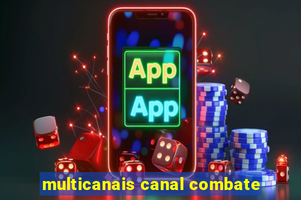 multicanais canal combate